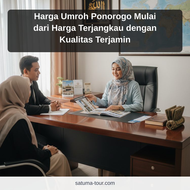 Harga Umroh Ponorogo Mulai dari Harga Terjangkau dengan Kualitas Terjamin